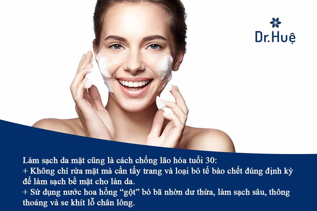  Làm sạch da mặt cũng là cách chống lão hóa tuổi 30