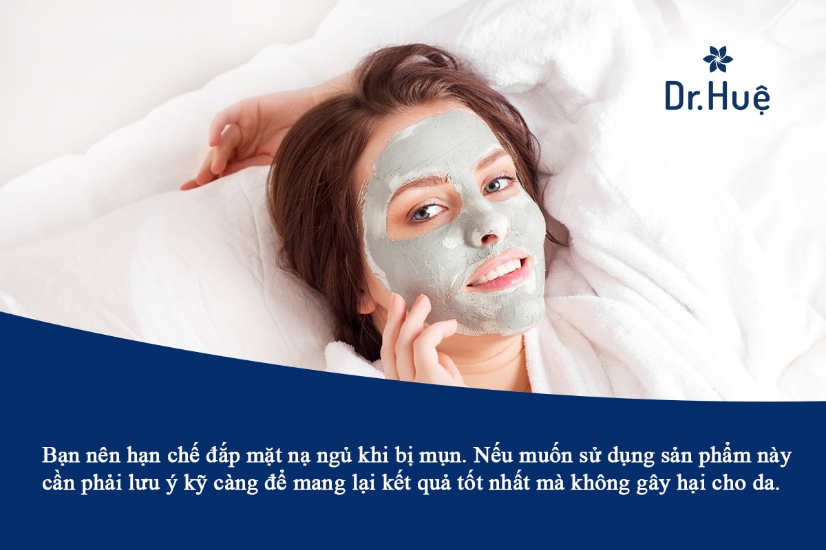 Có nên dùng mặt nạ ngủ khi da bị mụn hay không?