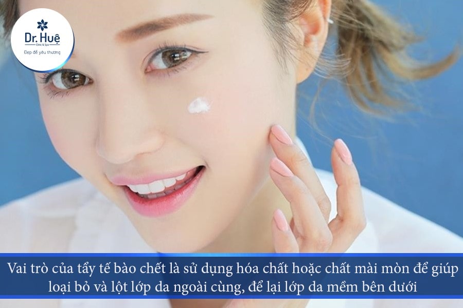 Vai trò của tẩy tế bào chết đối với da